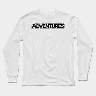 Adventures Long Sleeve T-Shirt